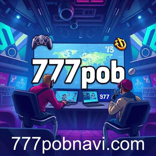 The Rise of 777pob: A New Era in Online Gaming